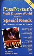 PassPorter's Walt Disney World for Your Special Needs: The Take-Along Travel Guide and Planner!