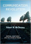 Communication Revolution: Critical Junctures and the Future of Media