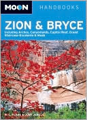 Moon Zion and Bryce: Including Arches, Canyonlands, Capitol Reef, Grand Staircase-Escalante and Moab