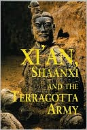 Xi'an and Shaanxi Province: China's Gateway to the Silk Road