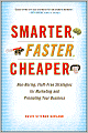 Smarter, Faster, Cheaper: Non-Boring, Fluff-Free Strategies for Marketing and Promoting Your Business