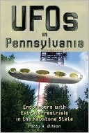 UFOs in Pennsylvania: Encounters with Extraterrestrials in the Keystone State