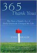 365 Thank Yous: The Year a Simple Act of Daily Gratitude Changed My Life