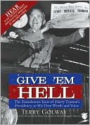 Give 'Em Hell with CD: The Tumultuous Years of Harry Truman's Presidency, in His Own Words and Voice