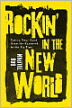 Rockin' in the New World: Taking Your Band from the Basement to the Big Time