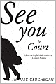 See You in Court: How the Right Made America a Lawsuit Nation