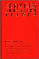 New Press Education Reader: Leading Educators Speak Out