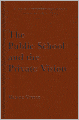 Public School and the Private Vision: A Search for America in Education and Literature