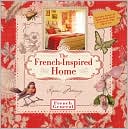 The French-Inspired Home, with French General