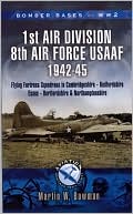 Airfields of 1st Air Division (USAAF) Cambridgeshire Northamptonshire Bedfordshire