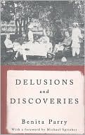 Delusions and Discoveries: India in the British Imagination, 1880-1930