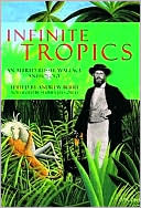 Infinite Tropics: An Afred Russel Wallace Anthology