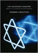 The Holocaust Industry: Reflections on the Exploitation of Jewish Suffering