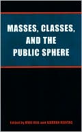 Masses, Classes and the Public Sphere