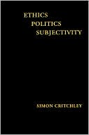 Ethics-Politics-Subjectivity: Derrida, Levinas and Contemporary French Thought