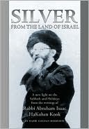 Silver from the Land of Israel: A New Light on the Sabbath & Holidays