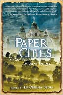 Paper Cities: An Anthology of Urban Fantasy