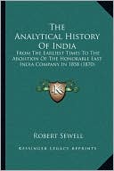 The Analytical History Of India: From The Earliest Times To The Abolition Of The Honorable East India Company In 1858 (1870)