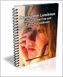 Dealing With Loneliness: How to Break Free and Conquer Loneliness
