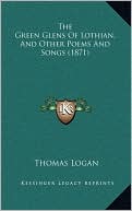 The Green Glens Of Lothian, And Other Poems And Songs (1871)
