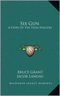Six Gun: A Story Of The Texas Rangers