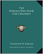 The Burgess Bird Book For Children