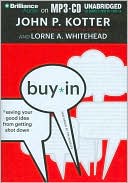 Buy-in: Saving Your Good Idea from Getting Shot Down