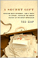 A Secret Gift: How One Man's Kindness - and a Trove of Letters - Revealed the Hidden History of the Great Depression