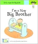 Now I'm Growing! I'm a New Big Brother - Little Steps for Big Kids