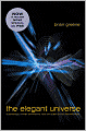 The Elegant Universe: Superstrings, Hidden Dimensions, and the Quest for the Ultimate Theory