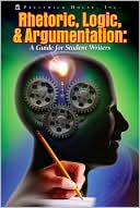 Rhetoric, Logic and Argumentation - A Guide for Student Writers