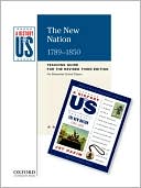 The New Nation: Elementary Grades Teaching Guide, A History of US Book 4