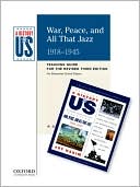 War, Peace, and All That Jazz: Elementary Grades Teaching Guide, A History of US Book 9