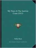 My Years At The Austrian Court (1915)