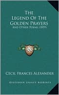 The Legend Of The Golden Prayers: And Other Poems (1859)