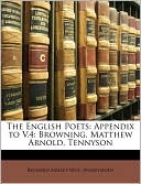 The English Poets: Appendix to V.4: Browning, Matthew Arnold, Tennyson