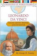 Leonardo Da Vinci: Young Artist, Writer, and Inventor (Childhood of World Figures Series)