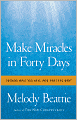 Make Miracles in Forty Days: Turning What You Have into What You Want