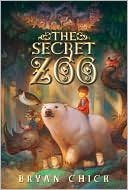 The Secret Zoo by Bryan Chick: Book Cover