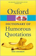 Oxford Dictionary of Humorous Quotations
