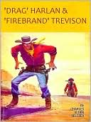 Classic Westerns 2in1 - 'Drag' Harlan & 'Firebrand' Trevison