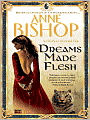 Dreams Made Flesh (Black Jewels Series)
