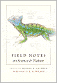 Field Notes on Science and Nature