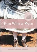 From Wine to Water: Angels and Outlaws