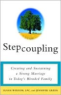 download Stepcoupling : Creating and Sustaining a Strong Marriage in Today's Blended Family book