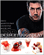 Dessert FourPlay: Sweet Quartets from a Four-Star Pastry Chef