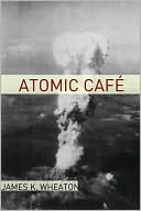 Atomic Cafe: A Year by Year History of the Cold War