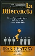 La Diferencia: Como Usted Puede Prosperar, Inclusive en los Tiempos Dificiles = The Difference