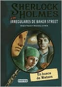 En Busca de Watson (Sherlock Holmes and the Baker Street Irregulars Series #3)