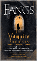 Fangs: The Vampire Archives, Volume 2